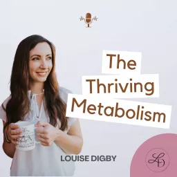 The Thriving Metabolism: Weight Loss Beyond Diets Podcast artwork
