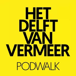 Het Delft van Vermeer Podcast artwork
