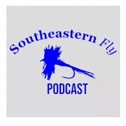 Southeastern Fly Podcast artwork
