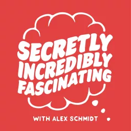 Secretly Incredibly Fascinating Podcast artwork
