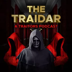 The Traidar: A Traitors Podcast artwork