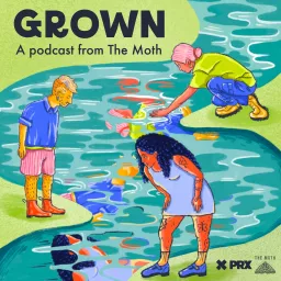 Grown, a podcast from The Moth artwork