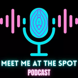 Meet Me at the Spot Podcast artwork