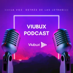 Viubux Podcast - La Voz Detrás de las Letras artwork