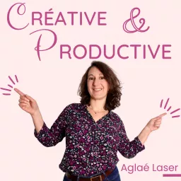 Créative et Productive Podcast artwork