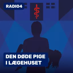 DEN DØDE PIGE I LÆGEHUSET Podcast artwork