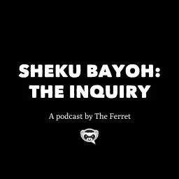 Sheku Bayoh: The Inquiry Podcast artwork