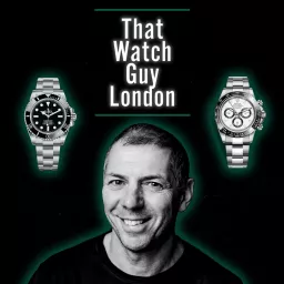 That Watch Guy London Podcast artwork