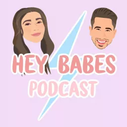 Hey Babes Podcast artwork