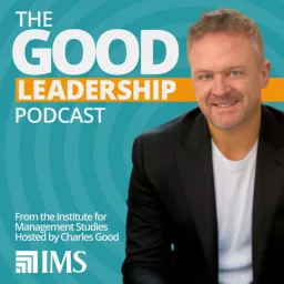 The Good Leadership Podcast