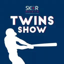 The SKOR North Twins Show - A Minnesota Twins Podcast