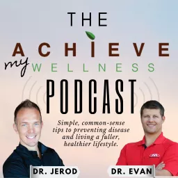 The Achieve My Wellness Podcast