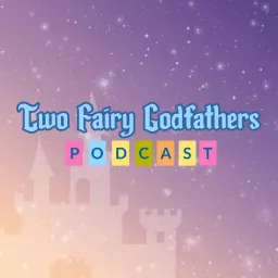 Two Fairy Godfathers Podcast artwork