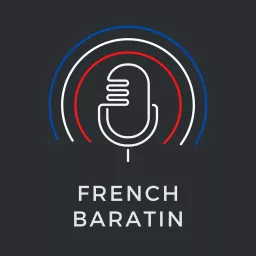 French Baratin - Real conversations in French for advanced learners, débats en français authentique, B2 et +, FLE, French language podcast