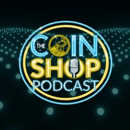 The Coin Shop Podcast artwork