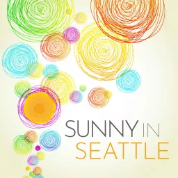 Sunny in Seattle Podcast artwork