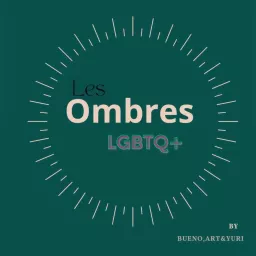 Les Ombres-LGBTQ Podcast artwork