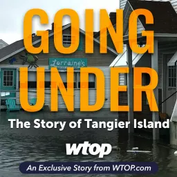 Going Under: The Story of Tangier Island Podcast artwork