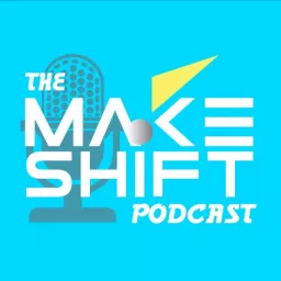 The Makeshift Podcast artwork