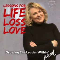 Growing The Leader Within Podcast artwork