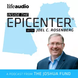 Inside The Epicenter With Joel Rosenberg Podcast artwork