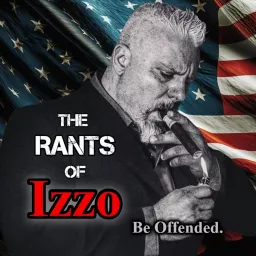 The Rants of Izzo Podcast artwork