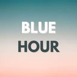 Blue Hour Podcast artwork