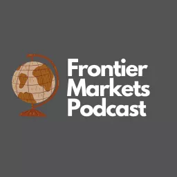 Frontier Markets Podcast artwork