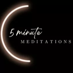 5 Minute Meditations Podcast artwork