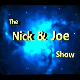 The Nick and Joe Show Podcast artwork