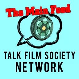 Talk Film Society Network Podcast artwork