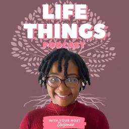 Life Things Podcast artwork