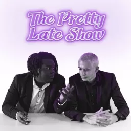The Pretty Late Show Podcast artwork
