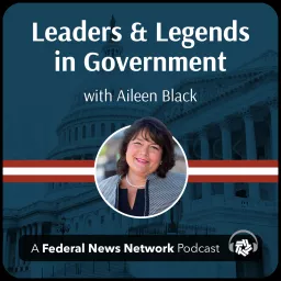 Leaders and Legends in Government Podcast artwork