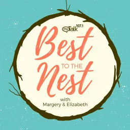 Best to the Nest with Margery & Elizabeth Podcast artwork