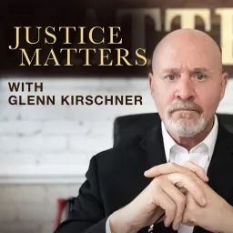 Justice Matters with Glenn Kirschner Podcast artwork