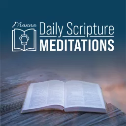 Manna: Daily Scripture Meditations Podcast artwork