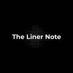 The Liner Note Podcast artwork