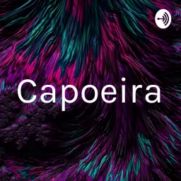 Capoeira Podcast artwork