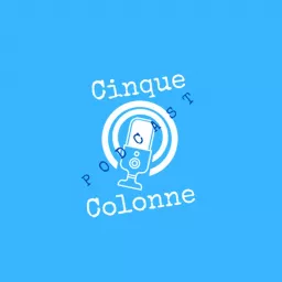 Cinque Colonne Podcast