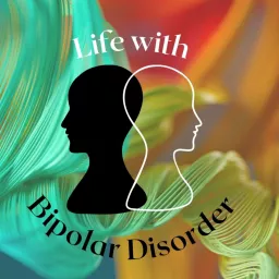 Life with Bipolar Disorder