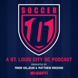 Soccer 101 STL: A St. Louis City SC Podcast artwork