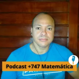 Podcast +747 em Matemática no Enem | A&S | Marlos Menezes artwork