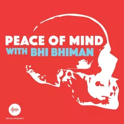 Peace Of Mind with Bhi Bhiman Podcast artwork