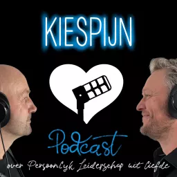 KIESPIJN - over persoonlijk leiderschap, keuzes, liefde, broederschap en het leven. Podcast artwork