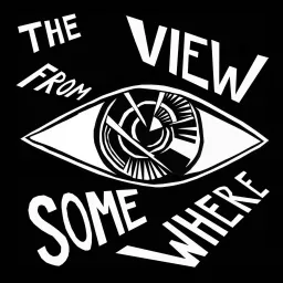 The View from Somewhere Podcast artwork