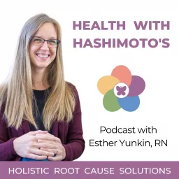 Health with Hashimoto’s - Autoimmune Disease, Hypothyroid, Thyroid Problems, Woman’s Health