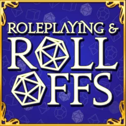 Roleplaying & Roll-Offs | A Dungeons and Dragons Liveplay DND Podcast artwork