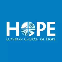 Lutheran Church of Hope Podcast artwork