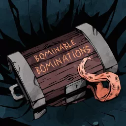 'bominable 'bominations Podcast artwork